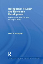 Backpacker Tourism and Economic Development - Perspectives from the Less Developed World