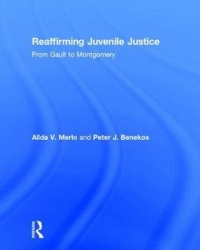 Reaffirming Juvenile Justice - From Gault to Montgomery