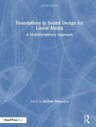 Foundations in Sound Design for Linear Media - A Multidisciplinary Approach