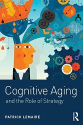 Cognitive Aging - The Role of Strategies