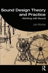 Sound Design Theory and Practice - Working with Sound