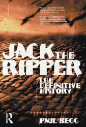 Jack the Ripper - The Definitive History