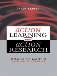 Action Learning, Action Research - Improving the Quality of Teaching and Learning