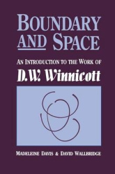 Boundary And Space - An Introduction To The Work of D.W. Winnincott