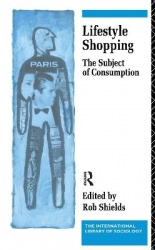 Lifestyle Shopping - The Subject of Consumption