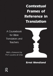 Contextual Frames of Reference in Translation - A Coursebook for Bible Translators and Teachers
