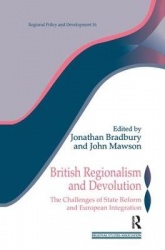 British Regionalism and Devolution - The Challenges of State Reform and European Integration