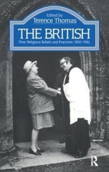 The British - Their Religious Beliefs and Practices 1800-1986