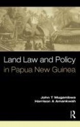 Land Law and Policy in Papua New Guinea