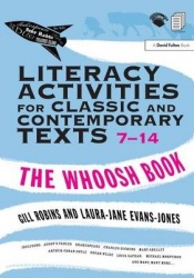 Literacy Activities for Classic and Contemporary Texts 7-14 - The Whoosh Book