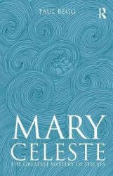 Mary Celeste - The Greatest Mystery of the Sea
