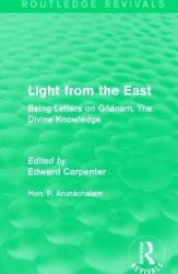 Light from the East - Being Letters on Gñanam, The Divine Knowledge