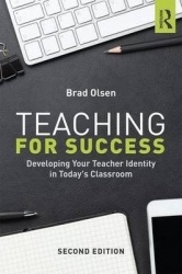 Teaching for Success - Developing Your Teacher Identity in Today's Classroom
