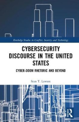 Cybersecurity Discourse in the United States - Cyber-Doom Rhetoric and Beyond