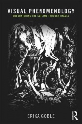 Visual Phenomenology - Encountering the Sublime Through Images