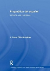 Pragmática del español - contexto, uso y variación