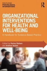 Organizational Interventions for Health and Well-being - A Handbook for Evidence-Based Practice