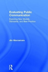 Evaluating Public Communication - Exploring New Models, Standards, and Best Practice