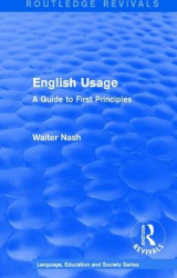 Routledge Revivals: English Usage (1986) - A Guide to First Principles