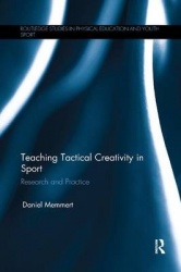 Teaching Tactical Creativity in Sport - Research and Practice