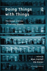 Doing Things with Things - The Design and Use of Everyday Objects