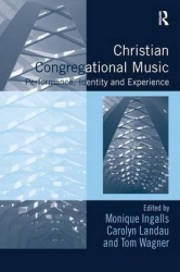 Christian Congregational Music - Performance, Identity and Experience