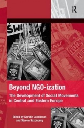 Beyond NGO-ization - The Development of Social Movements in Central and Eastern Europe