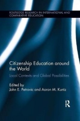 Citizenship Education around the World - Local Contexts and Global Possibilities