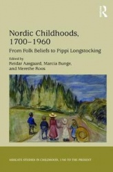 Nordic Childhoods 1700–1960 - From Folk Beliefs to Pippi Longstocking