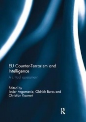 EU Counter-Terrorism and Intelligence - A Critical Assessment