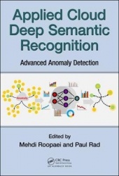 Applied Cloud Deep Semantic Recognition - Advanced Anomaly Detection