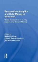 Responsible Analytics and Data Mining in Education - Global Perspectives on Quality, Support, and Decision Making