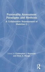 Personality Assessment Paradigms and Methods - A Collaborative Reassessment of Madeline G