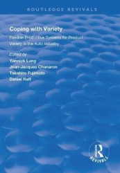 Coping with Variety - Flexible Productive Systems for Product Variety in the Auto Industry