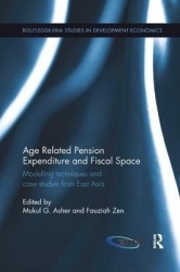 Age Related Pension Expenditure and Fiscal Space - Modelling techniques and case studies from East Asia
