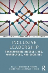Inclusive Leadership - Transforming Diverse Lives, Workplaces, and Societies