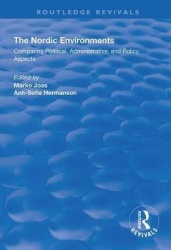 The Nordic Environments - Comparing Political, Administrative and Policy Aspects