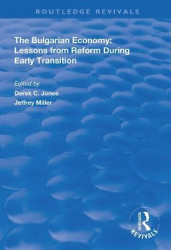 The Bulgarian Economy - Lessons from Reform During Early Transition