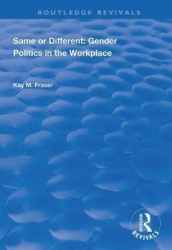 Same or Different - Gender Politics in the Workplace