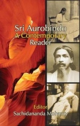 Sri Aurobindo - A Contemporary Reader
