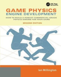 Game Physics Engine Development - How to Build a Robust Commercial-Grade Physics Engine for your Game