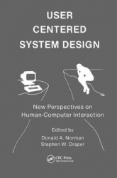 User Centered System Design - New Perspectives on Human-computer Interaction