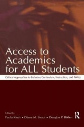 Access To Academics for All Students - Critical Approaches To Inclusive Curriculum, Instruction, and Policy