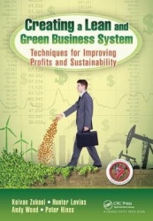 Creating a Lean and Green Business System - Techniques for Improving Profits and Sustainability