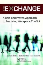 The Exchange - A Bold and Proven Approach to Resolving Workplace Conflict