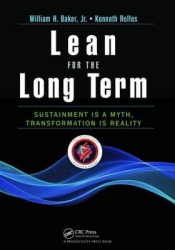 Lean for the Long Term - Sustainment is a Myth, Transformation is Reality