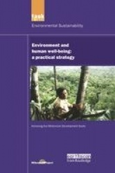 UN Millennium Development Library: Environment and Human Well-being - A Practical Strategy