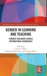 Gender in Learning and Teaching - Feminist Dialogues Across International Boundaries