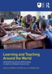 Learning and Teaching Around the World - Comparative and International Studies in Primary Education