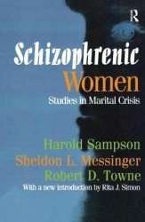 Schizophrenic Women - Studies in Marital Crisis
